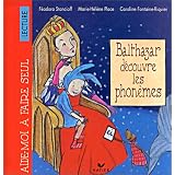 Balthazar d�couvre les phonemespar Place/ Stancioff