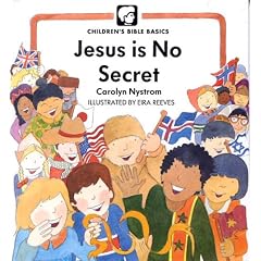 Jesus Is No Secret (Childrens Bible Basics)