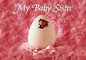 My Baby Sister