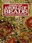 A World of Beads: How to Make Your Own Unique Jewellery