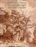 Eighteenth-Century French Drawings in New York Collections (Metropolitan Museum of Art)