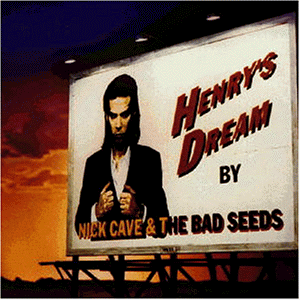 Nick Cave & The Bad Seeds - Henrys Dream - Zortam Music