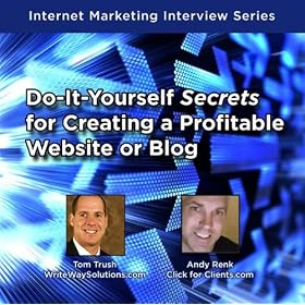 Do-It-Yourself Secrets for Creating a Profitable Website or Blog