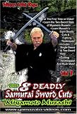 Eight Deadly Samurai Sword Cuts of Miyamoto Musashi Vol. 1