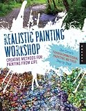 Realistic Painting Workshop: Creative Methods for Painting from Life