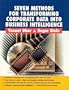 Seven Methods for Transforming Corporate Data Into Business Intelligence