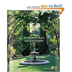 Mit Goethe durch das Gartenjahr