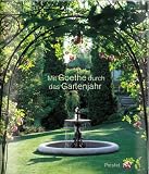 Mit Goethe durch das Gartenjahr - Roland Doschka