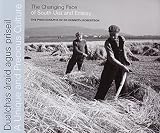 Dualchas àraid agus prìseil = a unique and precious culture : the changing face of South Uist and Eriskay : the photographs of Dr Kenneth Robertson