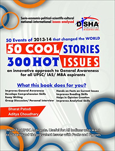 50 COOL Stories 300 HOT Issues: General Awareness Analysed for IAS/ CSAT/ MBA/ GMAT/ Bank PO
