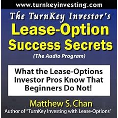 The TurnKey Investor's Lease-Option Success Secrets (The Audio Program): What the Lease-Options Investor Pros Know That Beginners Do Not!