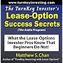 The TurnKey Investor's Lease-Option Success Secrets (The Audio Program): What the Lease-Options Investor Pros Know That Beginners Do Not!