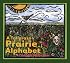 A Tallgrass Prairie Alphabet (Bur Oak Book)