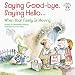 Saying Good-Bye, Saying Hello...: When Your Family Is Moving (Elf-Help Books for Kids)