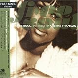 Free Soul: The Classics of Aretha Franklin