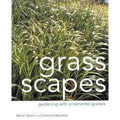 Grass Scapes: Gardening with Ornamental Grasses