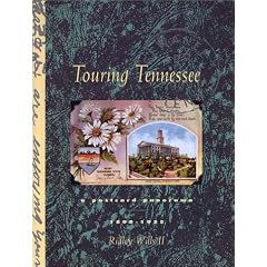 Touring Tennessee: A Postcard Panorama, 1898-1955 (Tennessee Heritage Library Bicentennial Collection)