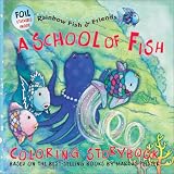 A School of Fish Coloring Storybook with Sticker (Rainbow Fish & Friends)