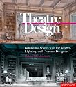Theatre Design: Behind the Scenes with the Top Set, Lighting, and Costume Designers