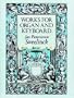 Works for Organ and Keyboard (Dover Music for Organ)