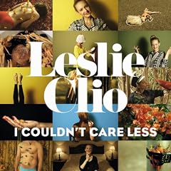 Leslie Clio - I Couldn't Care Less