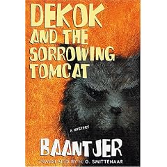 Dekok and the Sorrowing Tomcat: A Mystery