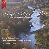 Lucia Matos, Andrea Gullickson Czech Philharmonic Chamber Orchestra Down a River of Time - Oboe Concertos from the Baroque to the Present