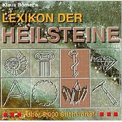 Klaus B�rner's Lexikon der Heilsteine, 1 CD-ROM Eine Zusammenfassung aller als Heil- und Zaubersteine gebr�uchlichen nat�rlichen Gesteine und Mineralien und Fossilien, auch Synthesen und organische Produkte. F�r Windows 95/NT. 5.000 Stichw.