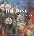 Jim Dine: Some Drawings