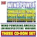 2007 Wind Power  Complete Guide to Wind Energy and Turbines, Practical Information for Producers and Consumers, Low Wind Speed Systems, Small Wind Electric Systems (Three CD-ROM Set)