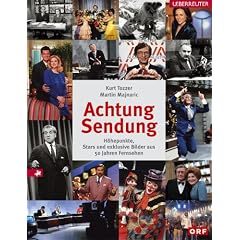 Achtung Sendung. H�hepunkte, Stars und exklusive Bilder aus 50 Jahren Fernsehen