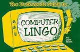 View Book 'The Backwoods Guide to Computer Lingo'