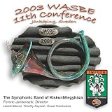 2003 WASBE Jonkoping, Sweden: Symphonic Band of Kiskunfelegyhaza