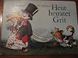Heut' heiratet Grit