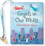 Angels in Our Midst: People Helping People (Inspire Books) Angels in Our Midst: People Helping People (Inspire Books)