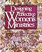 Designing Effective Women's Ministries