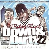 Down and Dirty 22