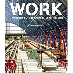 Work: The Building of the Channel Tunnel Rail Link