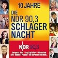 10 Jahre Ndr 90,3 Schlagernacht