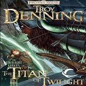 The Titans of Twilight: Forgotten Realms: The Twilight Giants, Book 3 | [Troy Denning]