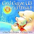God Gave Us Christmas (Hardcover)