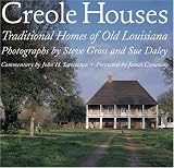 Creole Houses: Traditional Homes of Old Louisiana