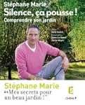 Silence, �a pousse ! Comprendre son j...