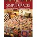 Simple Graces: Charming Quilts and Companion Projects (That Patchwork Place)