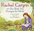 Rachel Carson and Her Book That Changed the World
