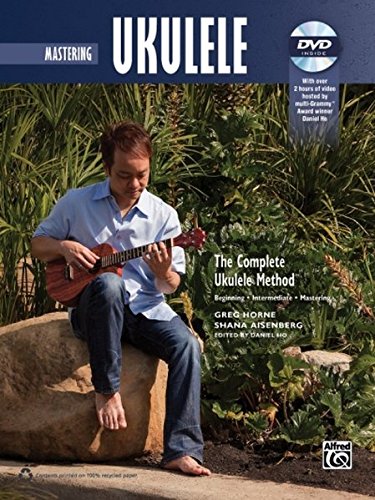 The Complete Ukulele Method -- Mastering Ukulele: Book & DVD (Complete Method)