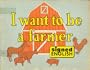 "I Want to Be a Farmer" in Signed English (Signed English Series)