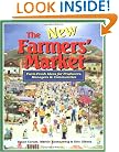 The New Farmers' Market: Farm-Fresh Ideas for Producers Managers & Communities