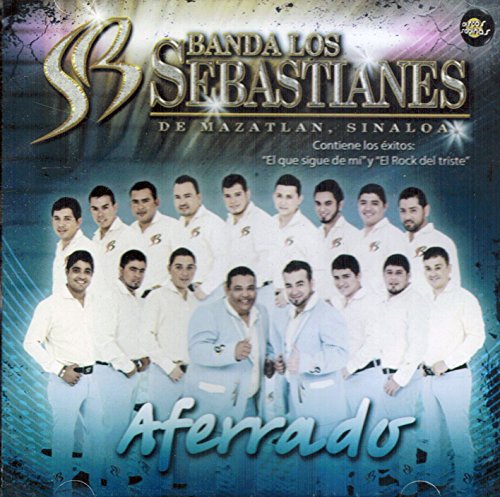 Banda Los Sebastianes - Aferrado - Zortam Music