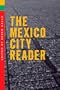 The Mexico City Reader (THE AMERICAS)